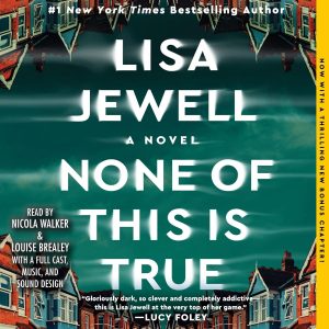 None of This is True: A Novel