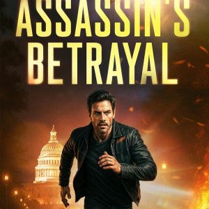 The Assassin's Betrayal: CIA Assassin (Jason Drake Spy Thriller Book 1)