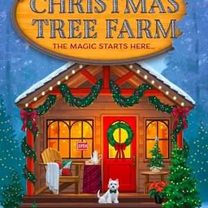 The Christmas Tree Farm: A grumpy sunshine viral TikTok sensation romcom for fans of winter cozy mysteries and spicy romances in 2025! (Dream Harbor) (Book 3)