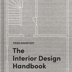 The Interior Design Handbook: Furnish, Decorate, and Style Your Space