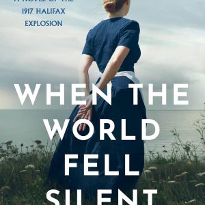 When the World Fell Silent: A gripping and emotional historical fiction novel inspired by real events