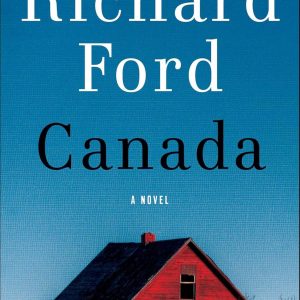Canada: A Novel