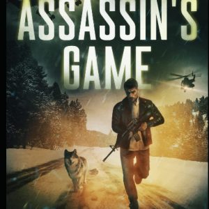 The Assassin's Game: CIA Asssassin (Jason Drake Spy Thriller)