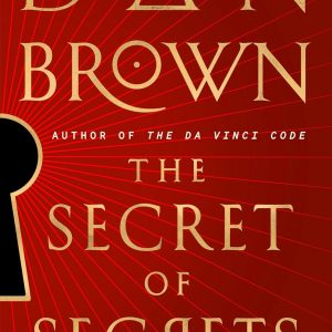 The Secret of Secrets: A Novel (Robert Langdon Book 6)