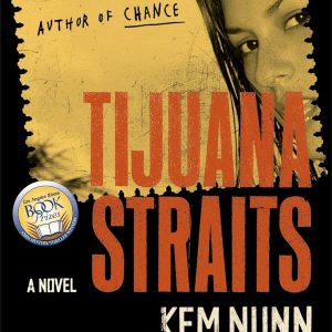 Tijuana Straits: A Novel